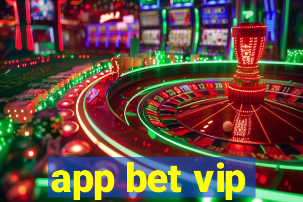 app bet vip